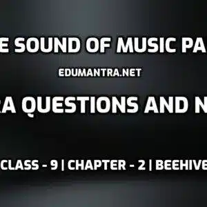 The Sound of Music Part-I- Extra Questions and Notes edumantra.net