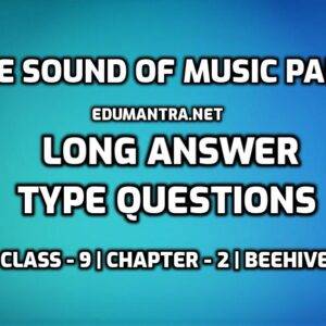 The Sound of Music Part-I long Answer Type edumantra.net