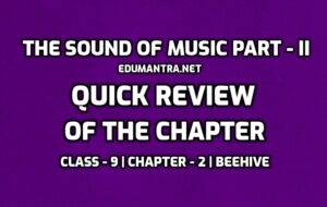 The Sound of Music Part-II- Quick Review of Chapter edumantra.net
