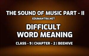 The Sound of Music Part-II- difficult Word-Meanings edumantra.net