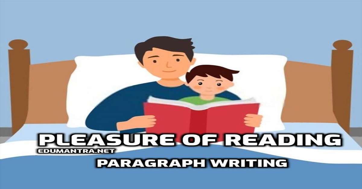 Pleasure of Reading Paragraph Writing
