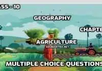 Class 10 Social Science Chapter - 4 Agriculture Geography MCQ Test