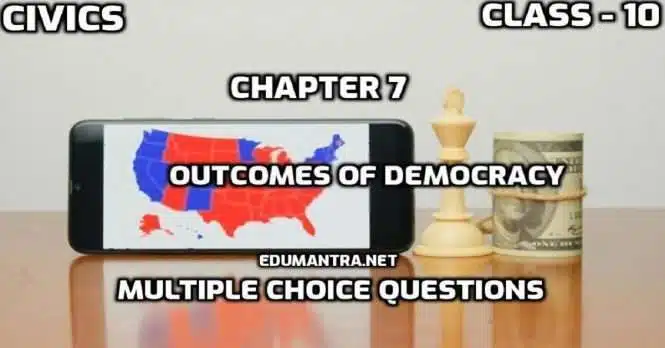 7 Outcomes of Democracy