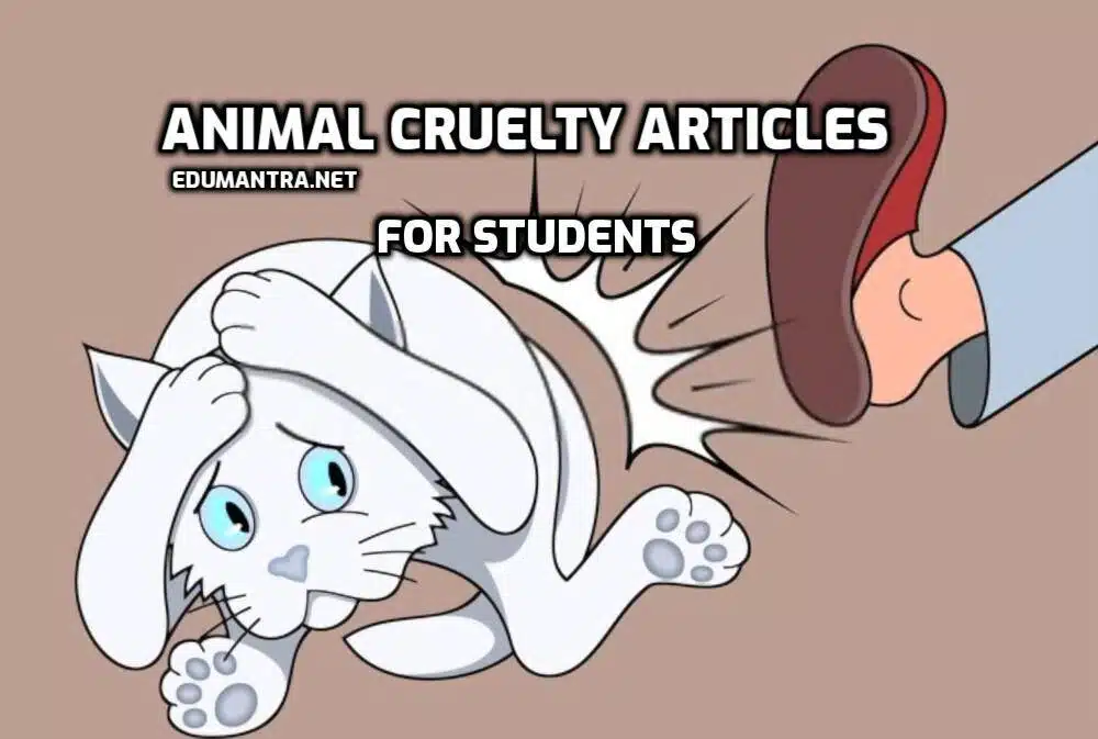 Animal Cruelty Articles for Students EDUMANTRA.NET