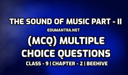 English MCQ The Sound of Music Part - II multiple choice questions