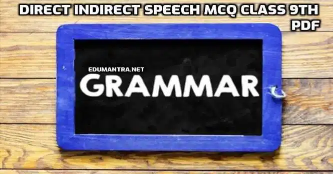Direct Indirect Speech Mcq Class 9th Narration Mcq Test Class 10 PDF