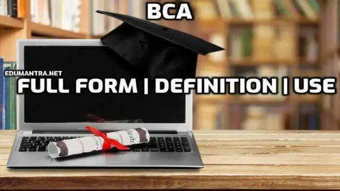 Full-Form of BCA BCA full form in English