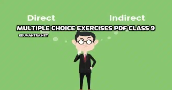 Reported Speech Advanced Multiple Choice Exercises PDF Class 9 | Class 10 Quiz