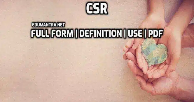 CSR Full-Form | Meaning of CSR