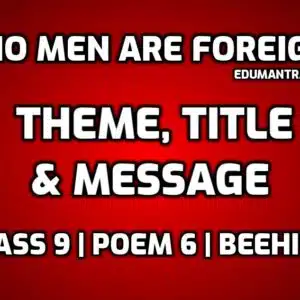 No Men Are Foreign- Theme, Title & Message edumantra.net