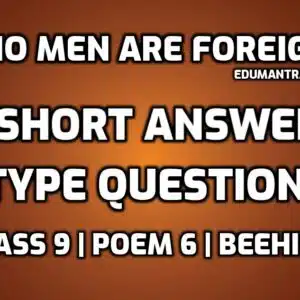 No Men Are Foreign short Answer Type Questions edumantra.net