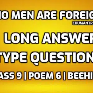 No Men Are ForeignLong Answer Type Questions edumantra.net