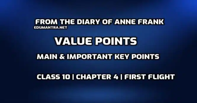 From the Diary of Anne Frank Value Points edumantra.net