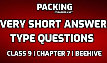 PackingVery Short Answer Type questions edumantra.net