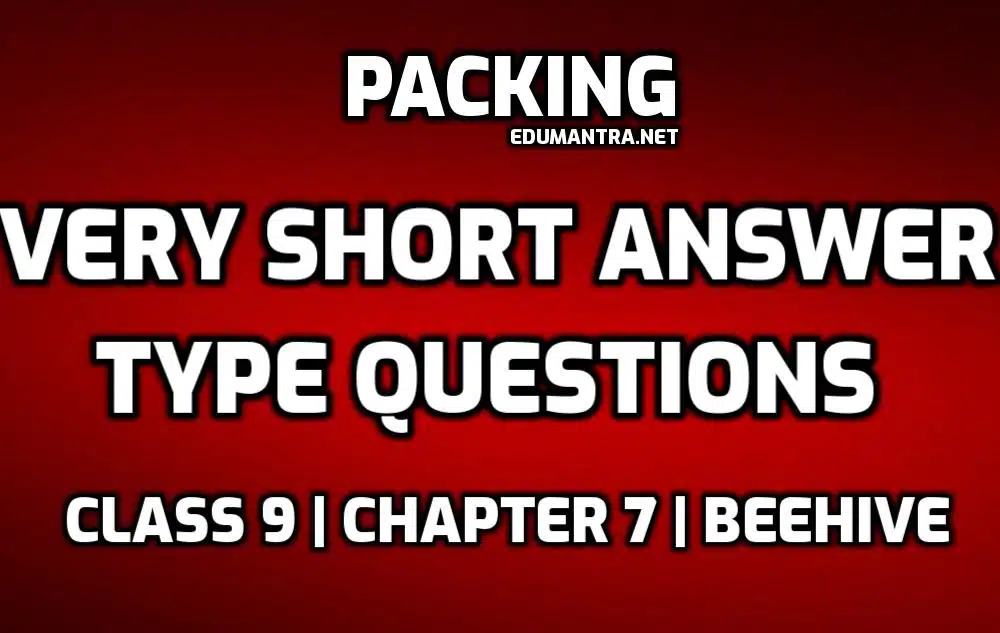 PackingVery Short Answer Type questions edumantra.net