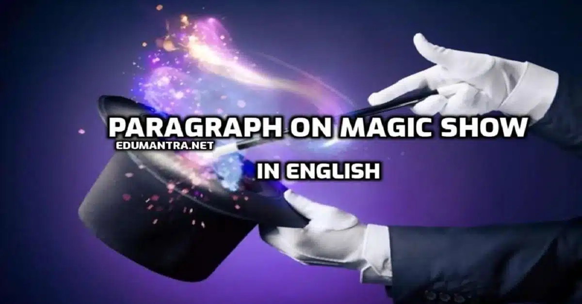 Paragraph on Magic Show edumantra.net