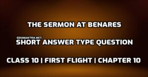 The Sermon at Benares Short Answer Type Question edumantra.net