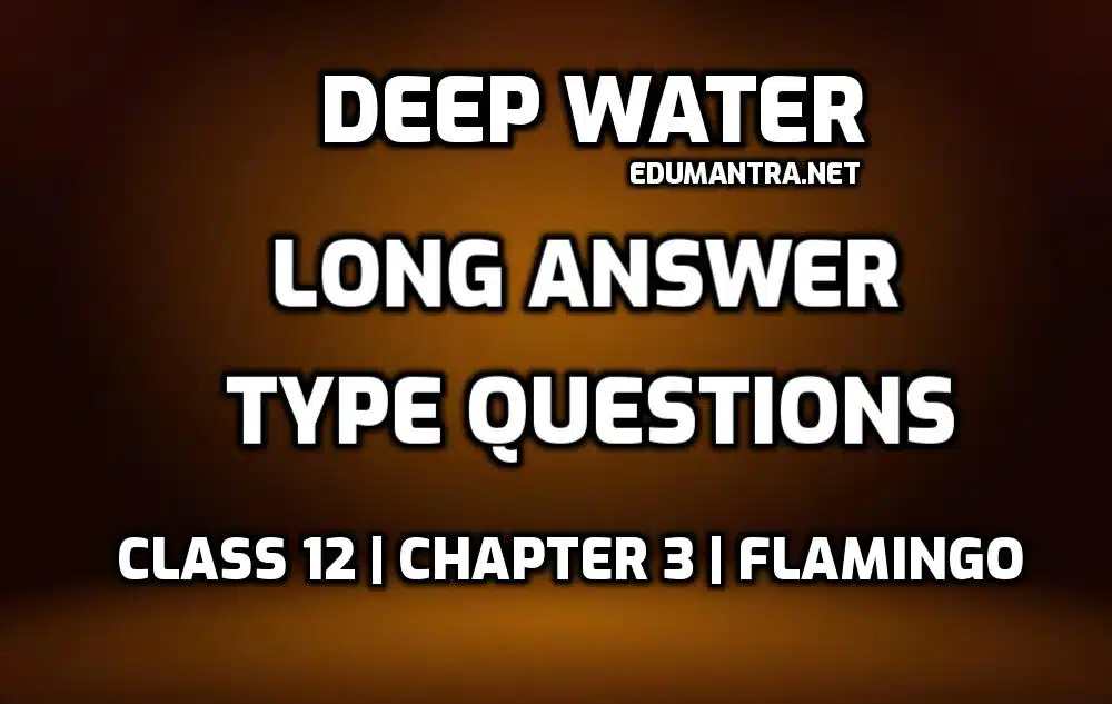 Deep Water Long Question edumantra.net