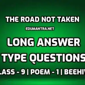 Edumantra.net The Road Not Taken Long Question Answer