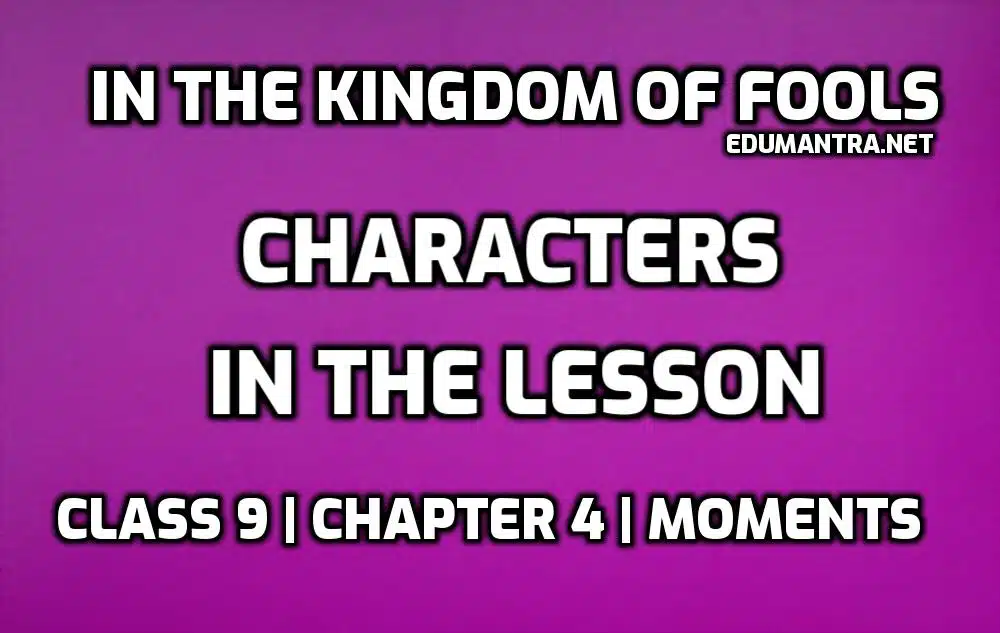 In the Kingdom of Fools Characters edumantra.net