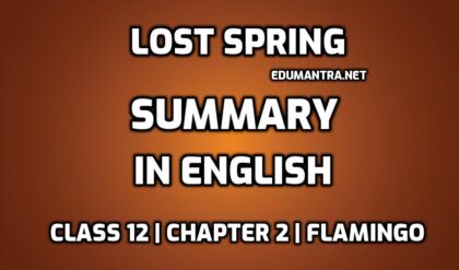 Lost Spring Summary in English edumantra.net