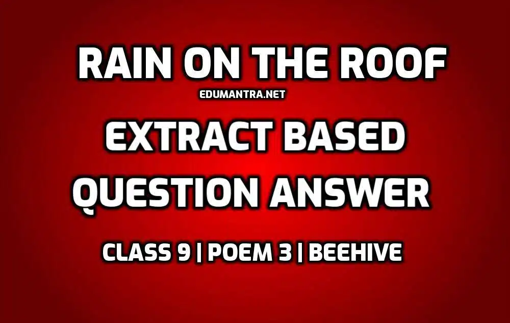 Rain on the Roof Extract Based Questions edumantra.net