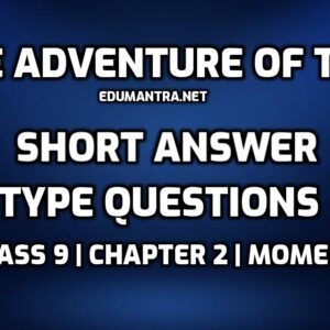 The Adventures of Toto Short Question Answer edumantra.net