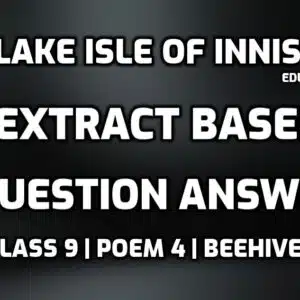The Lake Isle of Innisfree Extract Questions and Answers edumantra.net