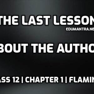 The Last Lesson About the Author edumantra.net