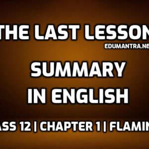 The Last Lesson Summary in English edumantra.net