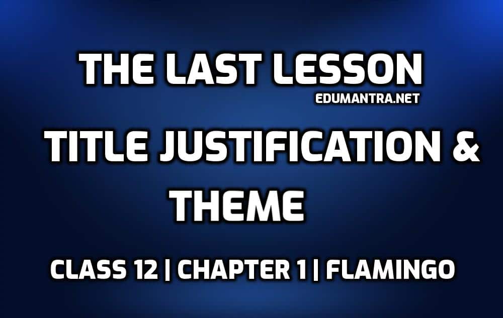 The Last Lesson Theme edumantra.net