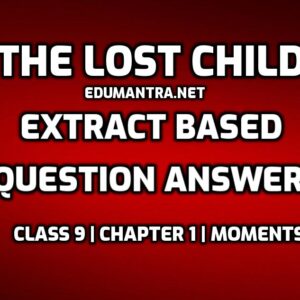 The Lost Child Extract Based Questions edumantra.net