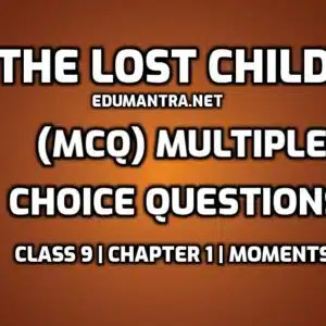 The Lost Child MCQ edumantra.net