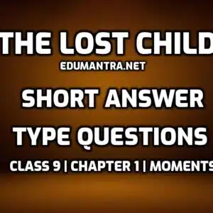 The Lost Child Short Question Answer edumantra.net