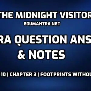 The Midnight Visitor Extra Question Answer edumantra.net
