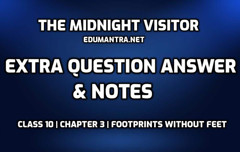 The Midnight Visitor Extra Question Answer