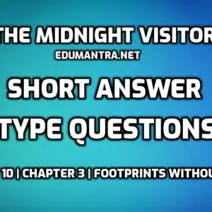 The Midnight Visitor Short Question Answer edumantra.net