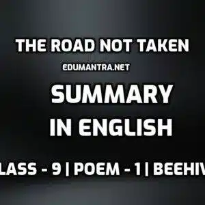 The Road Not Taken Summary in English edumantra.net