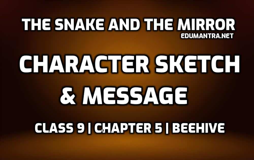 The Snake and The Mirror Character  Must Read