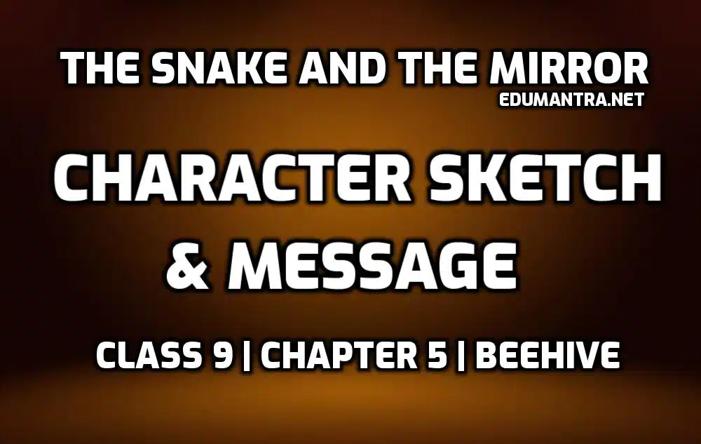 The Snake and The Mirror Character edumantra.net