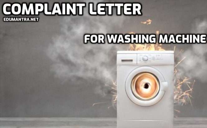 Complaint Letter for Washing Machine Easy Language Several Samples