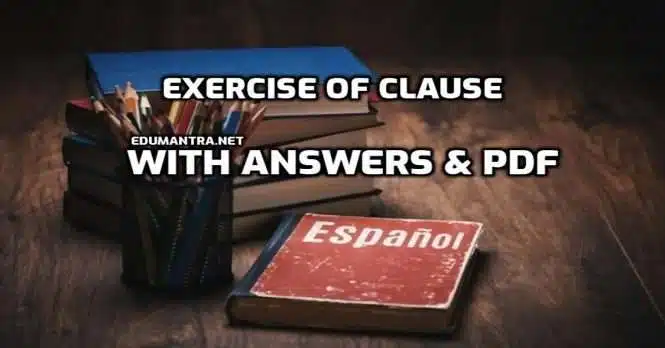 Exercise of Clause with Answers & PDF