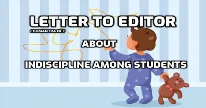 Letter to Editor about Indiscipline among Students
