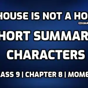 Characters of A House is not a Home edumantra.net