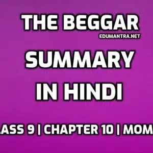 Summary of The Beggar Class 9 in Hindi edumantra.net