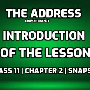 The Address Introduction Class 11 edumantra.net
