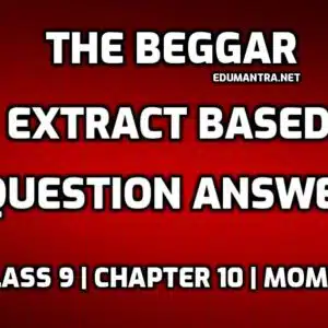 The Beggar Class 9 Extract Based Questions edumantra.net
