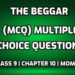 The Beggar Class 9 MCQ edumantra.net