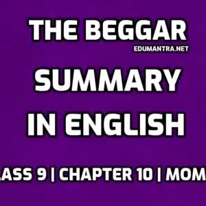 The Beggar Class 9 Summary in English edumantra.net