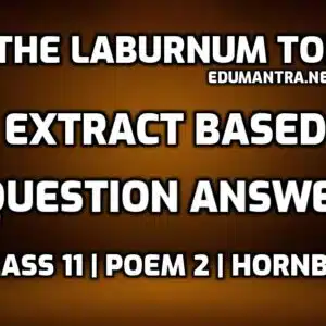 The Laburnum Top Extract Questions and Answers edumantra.net